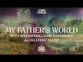 My Father’s World (with Aodhán King, Jamie MacDonald, & CalledOut Music) (Official Audio) - Chris Tomlin, Aodhán King, Jamie MacDonald & CalledOut Music