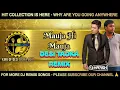 Mauja Hi Mauja | Desi Tadka Remix | Jab We Met | Dj Harsh Bhutani | Best Dj Remix Songs |