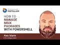 How to Install and Manage MSIX Packages with PowerShell Commands