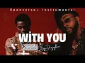 Davido ft Omah lay WITH YOU (Open Verse) + Instrumental by DeeJayBee