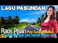 POP SUNDA PALING ENAK BUAT SANTAI | TERINGAT MASA LALU ZAMAN BAHEULA | LAGU SUNDA TERBAIK 2025 🎧