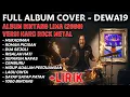 Lagu DEWA19 - FULL ALBUM COVER BINTANG LIMA (2000) - ┃ROCK METAL VERSION +LIRIK