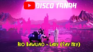 Download Rio Bawuno   Lady (Say Hey) MP3