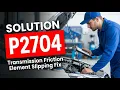 HOW TO FIX P2704 OBD II ERROR CODE - Transmission Friction Element Slipping Fix