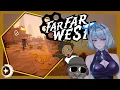 Far Far West How far IS far in the west