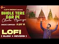 Download Lagu Bhole Tere Dar Pe Chale Ayenge | LOFI(Slow+Reverb)  A-Jay M | Shiv Ke Siva Aur Kuch Na Chahenge Song