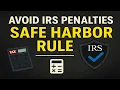 Safe Harbor Rule Explained Avoid IRS Underpayment Penalties Estimated Tax Mistakes 2025