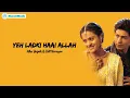 Download Lagu Yeh Ladki Haai Allah - Alka Yagnik \u0026 Udit Narayan (Lirik Lagu Terjemahkan)