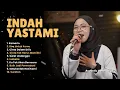 Download Lagu INDAH YASTAMI FULL ALBUM 2025 - KEMARIN (SEVENTEEN)  | Kumpulan Lagu Nostalgia Pop Indonesia