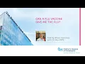 Can a Flu Vaccine Give Me the Flu Vaccine Safety and Science CHOP