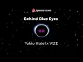 Tokio Hotel x VIZE   Behind Blue Eyes (Official Audio)