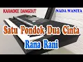Lagu SEPONDOK DUA CINTA ll KARAOKE DANGDUT ll RANA RANI ll NADA PRIA D MINOR