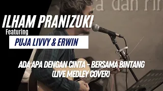 Download ILHAM PRANIZUKI feat PUJA LIVVY \u0026 ERWIN - (ADA APA DENGAN CINTA - BERSAMA BINTANG) MEDLEY COVER MP3