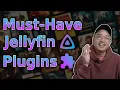 Must-Have Jellyfin Plug-ins For Your Media Center