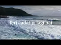 Lagu Teri Aadat (lyrics) | Anushka Sen, Siddharth Nigam | Abhi Dutt | Ishaan khan lyrics | New Hindi Song