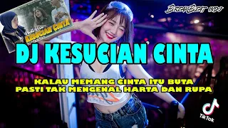 dj kesucian cinta remix 