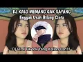 Download Lagu DJ KALO MEMANG GAK SAYANG ENGGAK USAH BILANG CINTA | DJ VIRAL TIK TOK