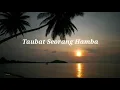 Taubat Seorang Hamba (Lirik)