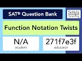 Function Notation Twists SAT Question Bank 271f7e3f