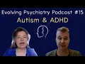 Evolution Autism and AD Annie Swanepoel Evolving Psychiatry Podcast