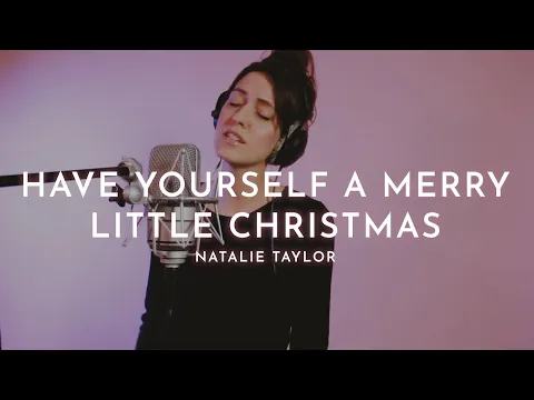Download MP3 Natalie Taylor - Have Yourself A Merry Little Christmas (Live)