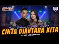 Download Lagu Gerry Mahesa Ft. Nella Kharisma - Cinta Diantara Kita