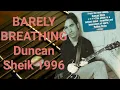 Download Lagu BARELY BREATHING by Duncan Sheik - lyric video