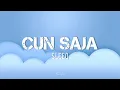 Download Lagu [Lirik] Cun Saja - Sleeq