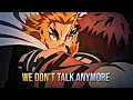 Download Lagu 「We Don't Talk Anymore 😮‍💨💔」.