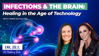 332: Resiliency Radio with Dr. Jill: Infections & the Brain: Inflammation Drivers - Nikki Schultek