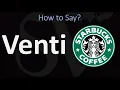 How to Pronounce Starbucks Venti What Does it Mean