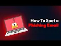 How To Spot a Phishing Email
