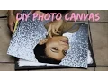 EASY DIY PHOTO CANVAS TURN YOUR PICTURES INTO WALL ART