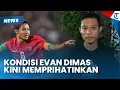 Download Lagu PERNAH HARUMKAN TIMNAS, KONDISI Evan Dimas Kini Memprihatinkan bak Tak Terawat \u0026 Punya Penyakit