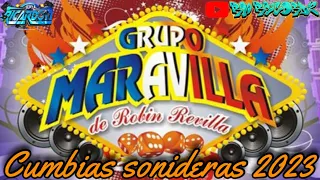  grupo maravilla mix cumbias sonideras mix2023los mejores exitos