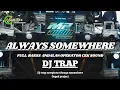 Download Lagu DJ TRAP SCORPIONS-ALWAYS SOMEWHERE‼️TERBARU 2024 ANDALAN OPERATOR CEKSOUND-GOGOK PROJECT