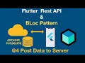 4 Flutter Rest API Bloc Pattern Post Data to Server