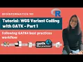WGS Variant Calling Variant calling with GATK - Part 1 Detailed NGS Analysis Workflow
