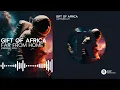 Gift of Africa - Far From Home ( Deep House )