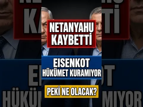 Natanyahu Kaybetti ama Gadi Eisenkot Hükümet Kuramıyor I İsrail'de Siyasi Kilitlenme Söz Konusu