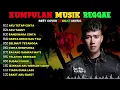 Lagu Repvblik full album🔥 kumpulan lagu reggae cover terbaru 2025