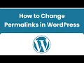 WordPress Permalink Setting - How to Change Permalinks in WordPress WordPress Tutorial