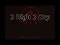 Download Lagu 2 High 2 Cry | Darius Marquis | Official Audio