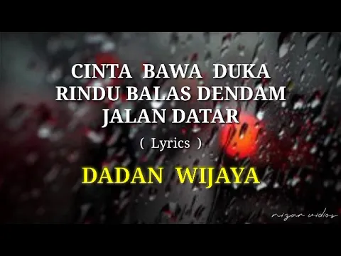 Download MP3 CINTA BAWA DUKA RINDU BALAS DENDAM JALAN DATAR ( Lyrics ) || Cover By DADAN WIJAYA.