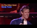 On the Other Hand - Randy Travis (with lyrics and photos)