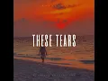 These Tears (DukeSoul's Mellow Touch)