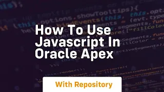 How to use javascript in oracle apex