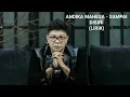 Lagu ANDIKA MAHESA - SAMPAI DISINI (LIRIK)