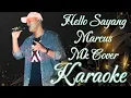 Download Lagu Hello Sayang - Marcus Mk Cover Karaoke @marcovickaraoke