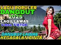 Download Lagu KEGAGALAN CINTA ‼️DANGDUT LAWAS REMIX SYAHDU TERBAIK 2025 | BASS MANTAP